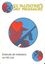Et af de mest forkætrede handlingskort - St. Valentine's Day Massacre, der udrydder samtlige gangstere, der er på 'The Wall' når kortet spilles