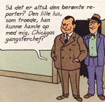 Tintin møder selveste Al Capone - vistnok den eneste gang en ægte historisk person optræder i et 'Tintin'-album.